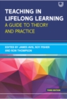 Teaching in Lifelong Learning 3e A guide to theory and practice - Book