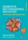 Dementia Reconsidered Revisited: The Person Still Comes First - eBook