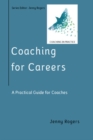 Coaching for Careers: A Practical Guide for Coaches - Book