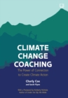 Climate Change Coaching: The Power of Connection to Create Climate Action - Book