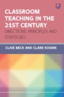 Classroom Teaching in the 21st Centruy: Directions, Principles and Strategies - eBook