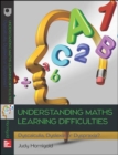 Understanding Learning Difficulties in Maths: Dyscalculia, Dyslexia or Dyspraxia? - Book