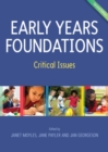 Early Years Foundations: Critical Issues - Book