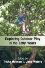 Exploring Outdoor Play in the Early Years - eBook