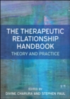 The Therapeutic Relationship Handbook: Theory & Practice - Book