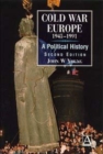 Cold War Europe, 1945-91 : A Political History - Book