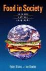 Food in Society : Economy, Culture, Geography - Book