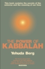 The Power Of Kabbalah : This book contains the secrets of the universe and the meaning of our lives - Book