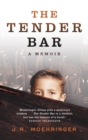 The Tender Bar : Now a Major Film Directed by George Clooney and Starring Ben Affleck - Book