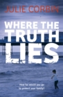 Where the Truth Lies : An Unputdownable Psychological Thriller - Book