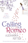 Calling Romeo : A hilarious, delightful romcom from the author of CONFESSIONS OF A FORTY-SOMETHING F##K UP! - Book