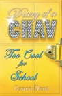 Diary of a Chav: Too Cool for School : Book 3 - Book