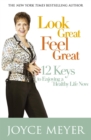 Look Great, Feel Great : 12 keys to enjoying a healthy life now - Book