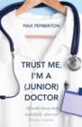Trust Me, I'm a (Junior) Doctor - Book