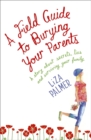 A Field Guide to Burying Your Parents - Book