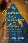 The Confessions of Catherine de Medici - Book