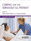 Caring for the Seriously Ill Patient 2E - Book