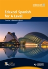 Edexcel Spanish for A Level Teacher's Resource Book - Book