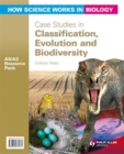 How Science Works in Biology AS/A2 Resource Pack: Case Studies in Classification, Evolution and Biodiversity - Book