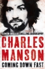Charles Manson: Coming Down Fast - Book