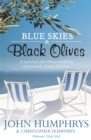 Blue Skies & Black Olives : A survivor's tale of housebuilding and peacock chasing in Greece - Book