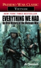 Everything We Had : An Oral History of the Vietnam War - Book