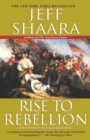Rise to Rebellion : A Novel of the American Revolution - Book