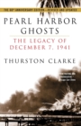 Pearl Harbor Ghosts : The Legacy of December 7, 1941 - Book
