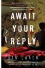 Await Your Reply : A Novel - Book