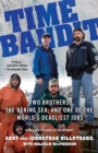 Time Bandit : Two Brothers, the Bering Sea, and One of the World's Deadliest Jobs - Book