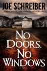No Doors, No Windows : A Novel - Book