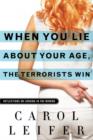 When You Lie About Your Age, the Terrorists Win - eBook