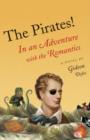 Pirates!: In an Adventure with the Romantics - eBook