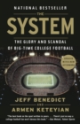 The System : The Glory and Scandal of Big-Time College Football - Book