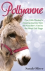 Pollyanne : One Little Donkey's Amazing Journey from the Knacker's Yard to the West End Stage - Book