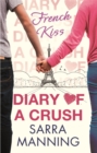 Diary of a Crush: French Kiss : Number 1 in series - Book