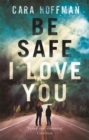 Be Safe I Love You - Book