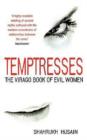 Temptresses : The Virago Book of Evil Women - eBook