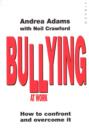 Bullying At Work : How to Confront and Overcome It - eBook