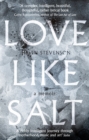 Love Like Salt : A Memoir - eBook