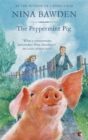 The Peppermint Pig : 'Warm and funny, this tale of a pint-size pig and the family he saves will take up a giant space in your heart' Kiran Millwood Hargrave - Book