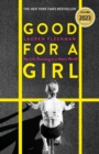 Good for a Girl : My Life Running in a Man's World - WINNER OF THE WILLIAM HILL SPORTS BOOK OF THE YEAR AWARD 2023 - Book