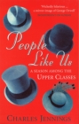 People Like Us : A Season Among the Upper Classes - Book