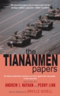 The Tiananmen Papers : The Chinese Leadership's Decision to Use Force Against Their Own People - In Their Own Words - Book