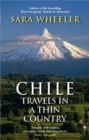 Chile: Travels In A Thin Country - Book