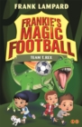 Frankie's Magic Football: Team T. Rex : Book 14 - Book