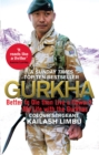 Gurkha : Better to Die than Live a Coward: My Life in the Gurkhas - Book