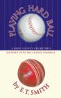 Playing Hard Ball : County Cricket and Big League Baseball - eBook