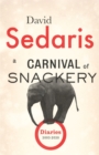 A Carnival of Snackery : Diaries: Volume Two - Book