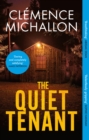 The Quiet Tenant : ‘Entirely convincing and relentlessly gripping… I was hooked until the last word’ Sophie Hannah - Book